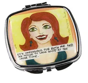 Compact Mirror It's Impossible For Both Me and My House