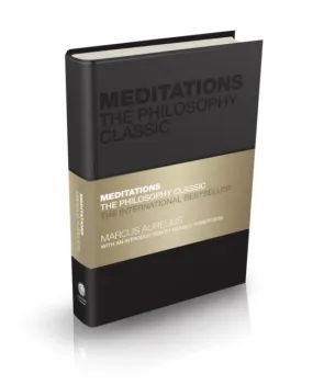Meditations: The Philosophy Classic by Marcus Aurelius