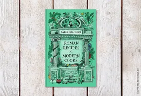 Roman Recipes for Modern Cooks